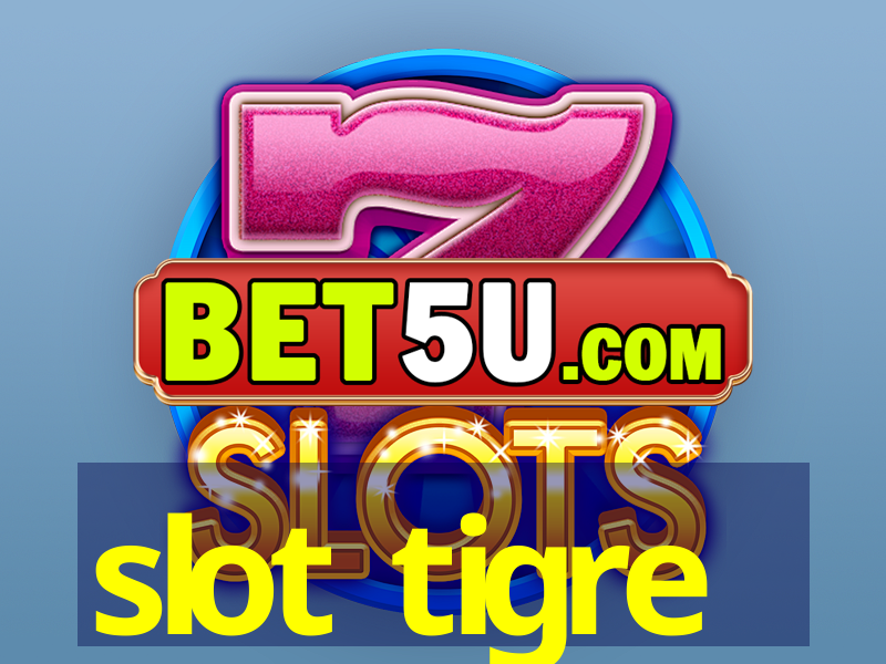 slot tigre